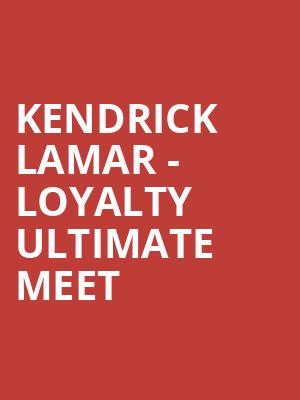Kendrick Lamar - Loyalty Ultimate Meet &amp; Greet Package at O2 Arena